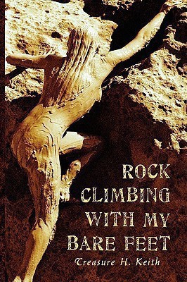 Rock Climbing With My Bare Feet(English, Paperback, Keith Treasure H.)