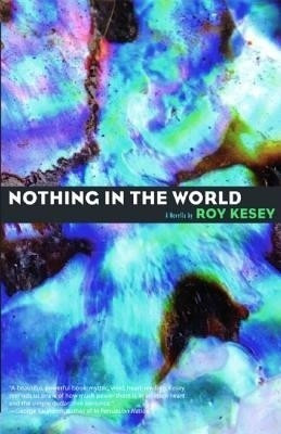 Nothing In The World(English, Paperback, Kesey Roy)