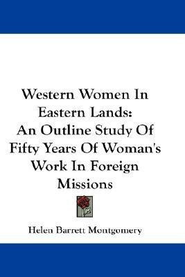 Western Women In Eastern Lands(English, Paperback, Montgomery Helen Barrett)