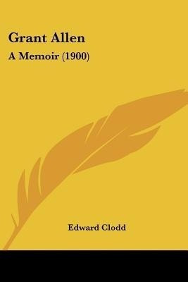 Grant Allen(English, Paperback, Clodd Edward)