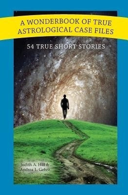 A Wonderbook of True Astrological Case Files(English, Paperback, Hill Judith)