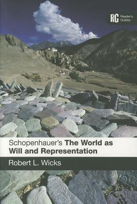 Schopenhauer's 'The World as Will and Representation'(English, Paperback, Wicks Robert L. Professor)