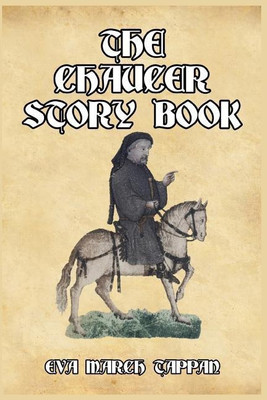 The Chaucer Story Book(English, Paperback, Tappan Eva March)