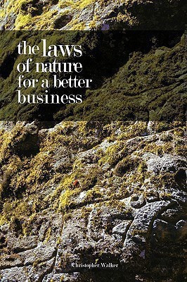The Laws of Nature for a Better Business(English, Paperback, Walker Christopher)