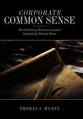 Corporate COMMON SENSE(English, Hardcover, Wurtz Thomas J.)