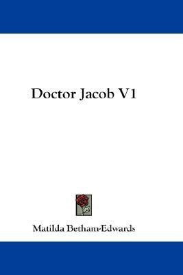 Doctor Jacob V1(English, Paperback, Betham-Edwards Matilda)