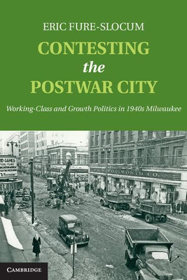 Contesting the Postwar City(English, Hardcover, Fure-Slocum Eric)