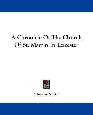 A Chronicle Of The Church Of St. Martin In Leicester(English, Paperback, unknown)