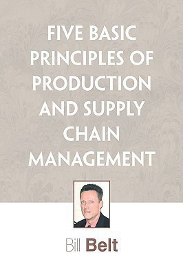 Five Basic Principles of Production and Supply Chain Management(English, Hardcover, Belt Bill)