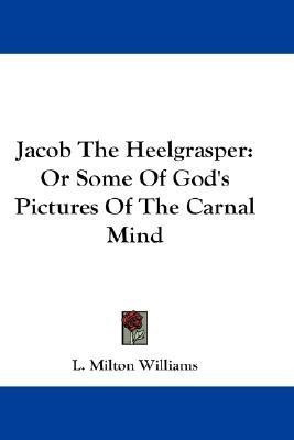 Jacob The Heelgrasper(English, Paperback, Williams L Milton)
