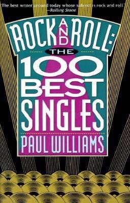 Rock and Roll the 100 Best Singles(English, Mixed media product, Williams Paul)