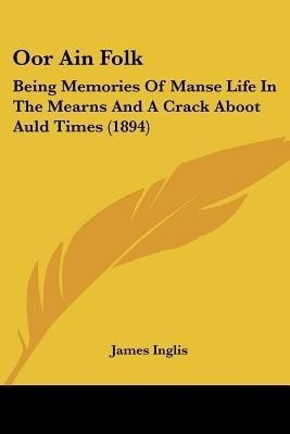 Oor Ain Folk(English, Paperback, Inglis James)