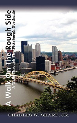 A Walk On The Rough Side(English, Paperback, Sharp Jr. Charles W.)