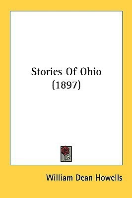 Stories Of Ohio (1897)(English, Paperback, Howells William Dean)