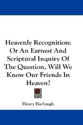 Heavenly Recognition(English, Paperback, Harbaugh Henry)