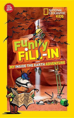 Nat Geo Kids Funny Fill-In My Inside The Earth Adventure(English, Paperback, Miller Kelley)