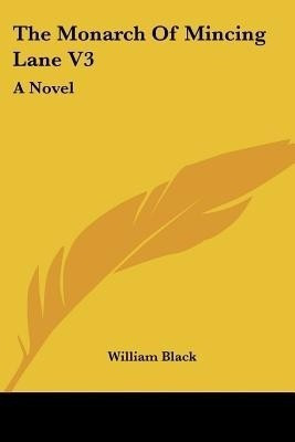 The Monarch Of Mincing Lane V3(English, Paperback, Black William)