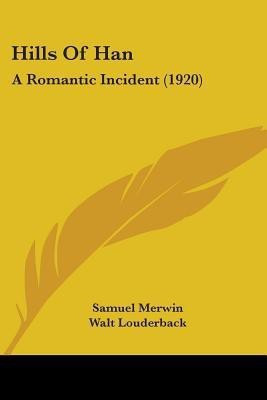 Hills Of Han(English, Paperback, Merwin Samuel)