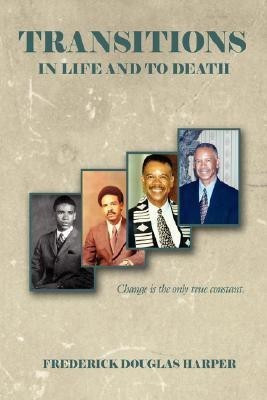 Transitions in Life and to Death(English, Paperback, Harper Frederick Douglas)