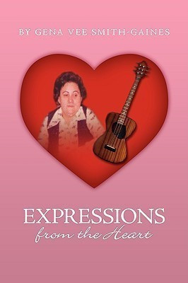 Expressions from the Heart(English, Paperback, Smith-Gaines Gena Vee)