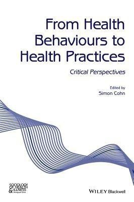 From Health Behaviours to Health Practices(English, Paperback, unknown)