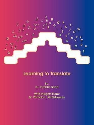 Learning to Translate(English, Paperback, Saad Dr. Ibrahim)