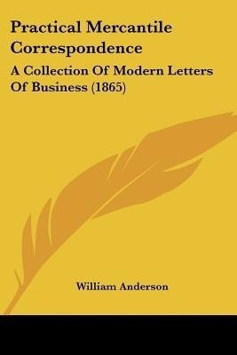 Practical Mercantile Correspondence(English, Paperback, Anderson William)