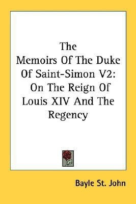 The Memoirs Of The Duke Of Saint-Simon V2(English, Paperback, unknown)