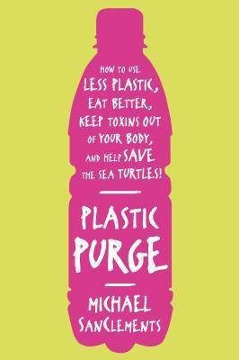 Plastic Purge(English, Paperback, Sanclements Michael)