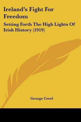 Ireland's Fight For Freedom(English, Paperback, Creel George)
