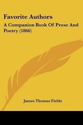 Favorite Authors(English, Paperback, Fields James Thomas)