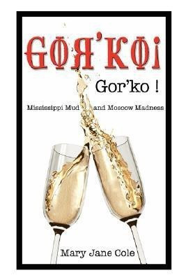 Gor'ko!(English, Paperback, Cole Mary Jane)