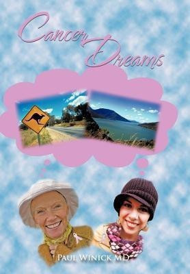 Cancer Dreams(English, Hardcover, Winick MD Paul)