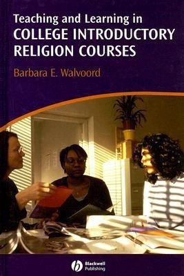 Teaching and Learning in College Introductory Religion Courses(English, Hardcover, Walvoord Barbara E.)