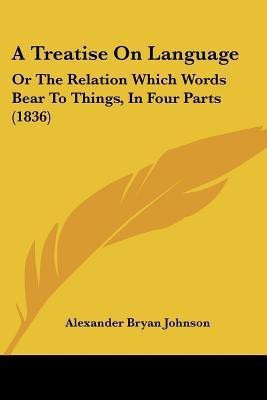 A Treatise On Language(English, Paperback, Johnson Alexander Bryan)