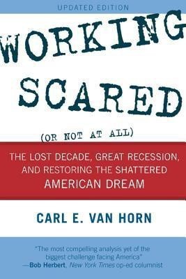 Working Scared (Or Not at All)(English, Paperback, Van Horn Carl E.)