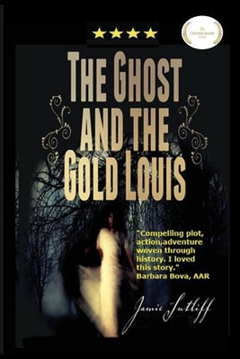 The Ghost and the Gold Louis(English, Paperback, Sutliff Jamie)