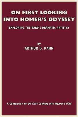 On First Looking into Homer's Odyssey(English, Paperback, Kahn Arthur D.)