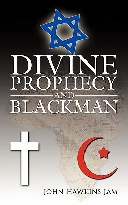 Divine Prophecy and Blackman(English, Paperback, jam john hawkins)