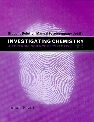 Student Solutions Manual for Johll's Investigating Chemistry(English, Paperback, Powell Jason D)