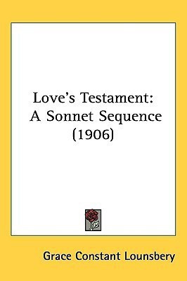 Love's Testament(English, Paperback, Lounsbery Grace Constant)