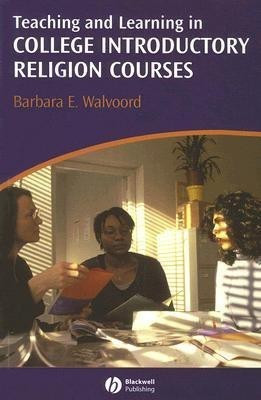 Teaching and Learning in College Introductory Religion Courses(English, Paperback, Walvoord Barbara E.)