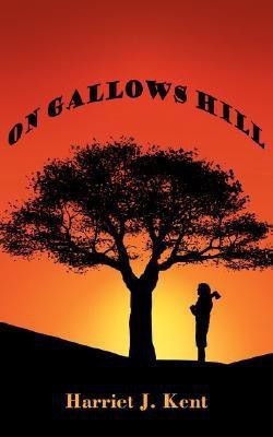 On Gallows Hill(English, Paperback, Kent Harriet J.)
