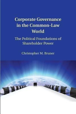 Corporate Governance in the Common-Law World(English, Paperback, Bruner Christopher M.)