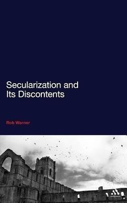 Secularization and Its Discontents(English, Hardcover, Warner Rob Dr)