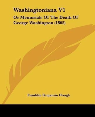 Washingtoniana V1(English, Paperback, Hough Franklin Benjamin)
