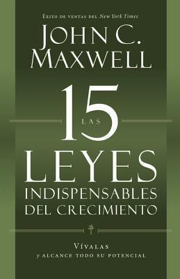 LAS 15 Leyes Indispensables Del Crecimiento(Spanish, Paperback, Maxwell John C.)