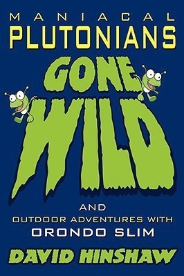 Maniacal Plutonians Gone Wild(English, Paperback, Hinshaw David)