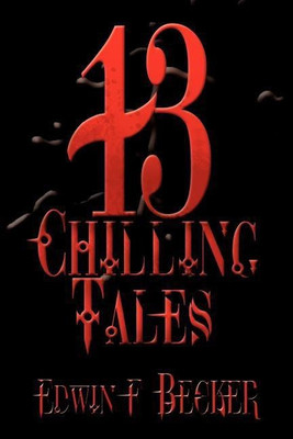 13 Chilling Tales(English, Paperback, Becker Edwin F.)