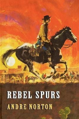 Rebel Spurs(English, Paperback, Norton Andre)